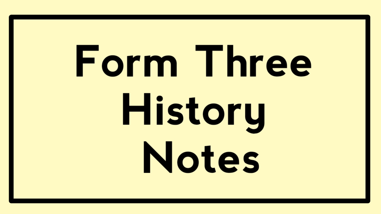 Form Three History Notes