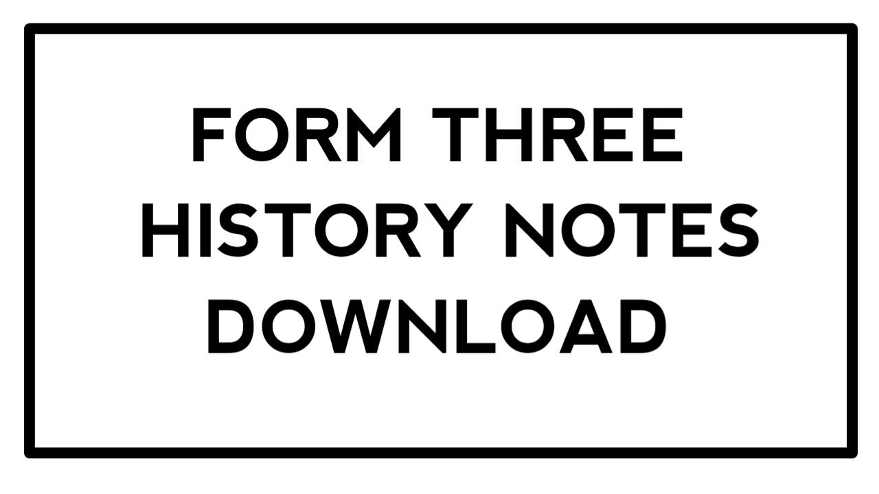 History Notes Form Three