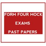 Form Four Mock Examination 2022 past papers