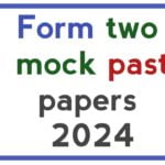 Form two mock past papers 2024 with answers