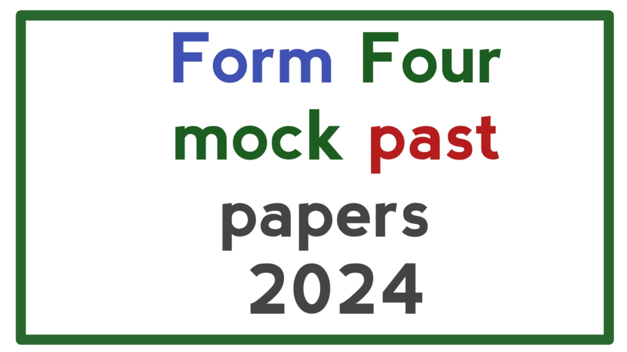 Form Four Mock Exams 2024 download with Answers - All Region - past ...