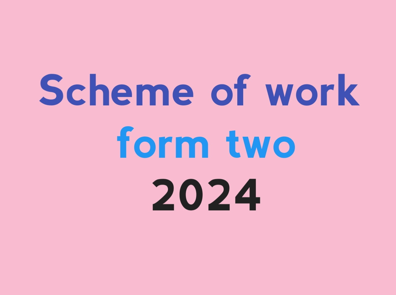 Scheme of Work for Form Two 2024