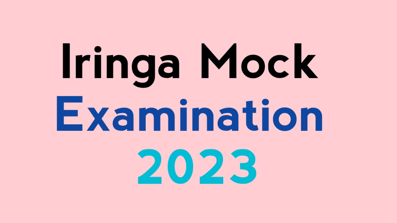 Iringa Form Four Mock Examination 2023