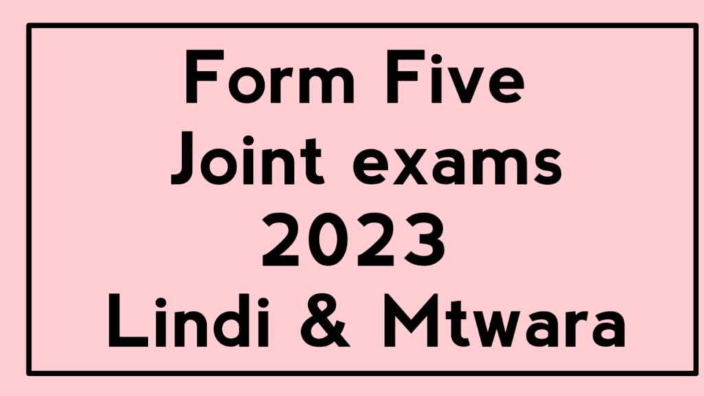 Form Five Joint exams 2023 | Lindi & Mtwara