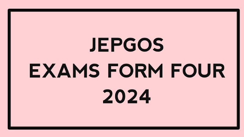 JEPGOS Exams 2024