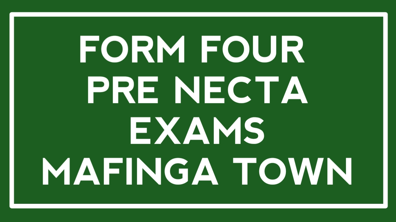 Mafinga Town Pre Necta Exams 2024