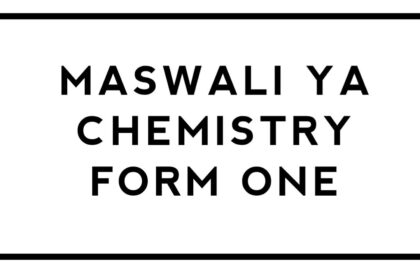 Maswali ya Chemistry form one