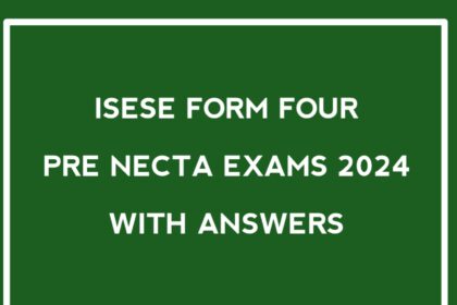 ISESE Form Four Pre Necta 2024 | Exam past paper with Answers