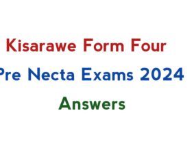 Kisarawe Form Four Pre Necta Exams 2024 with Answers