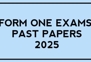 Form one exams 2025 Monthly, midterm, terminal & annual