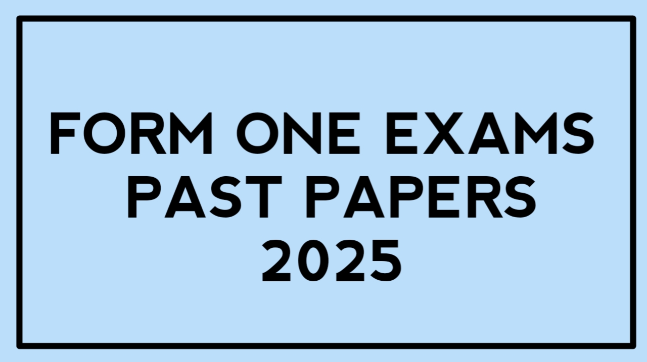 Form one exams 2025 Monthly, midterm, terminal & annual