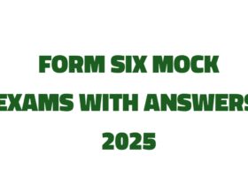 Form Six Mock exams with Answer 2025 - Dar es Salaam 20 Form Six Mock exams with Answer 2025 - Dar es Salaam
