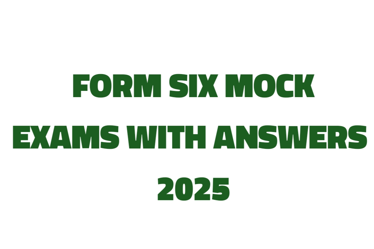 Form Six Mock exams with Answer 2025 - Dar es Salaam