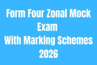 Form Four Zonal Mock Exam 2026 With Marking Schemes