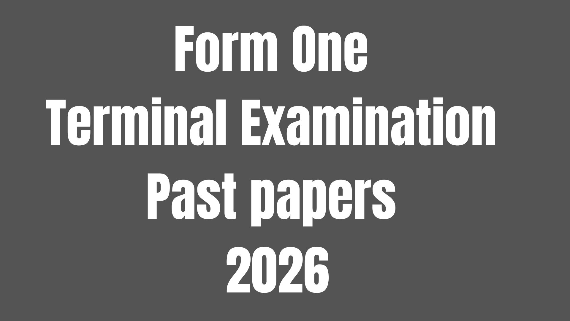 Form One Terminal Examination Past papers 2026 Mtama DC 30 Form One Terminal Examination Past papers 2026 Mtama DC