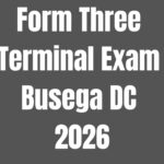 Form Three Joint Terminal Exam 2026 Busega DC With Marking Schemes