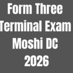 Form Three Terminal Exam Moshi DC 2026 With Marking Schemes