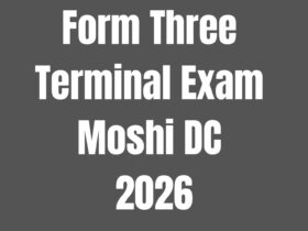 Form Three Terminal Exam Moshi DC 2026 With Marking Schemes