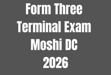 Form Three Terminal Exam Moshi DC 2026 With Marking Schemes