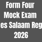 Form Four Mock Examination 2026 Dar Es Salaam